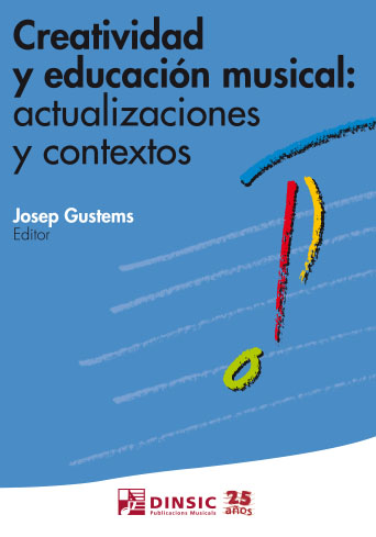 Creatividad y educación musical: actualizaciones y contextos