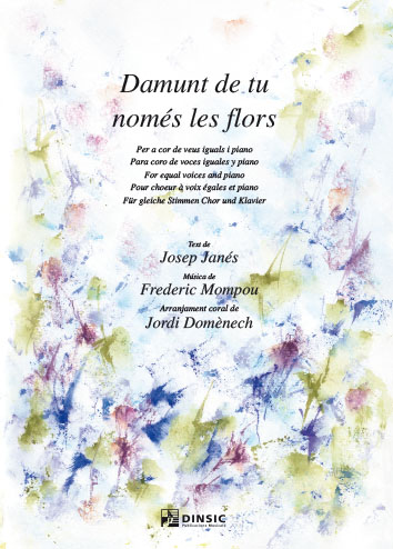 Damunt de tu només les flors (for equal voices and piano)