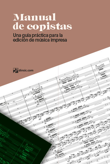 Manual de copistas. Guía práctica para la edición de música impresa.