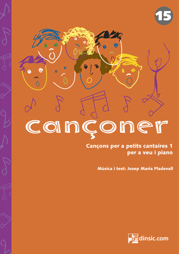 Cançoner 15: Canciones para pequeños cantores 1 para voz y piano