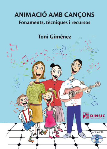 Animació amb cançons. Fonaments, tècniques i recursos
