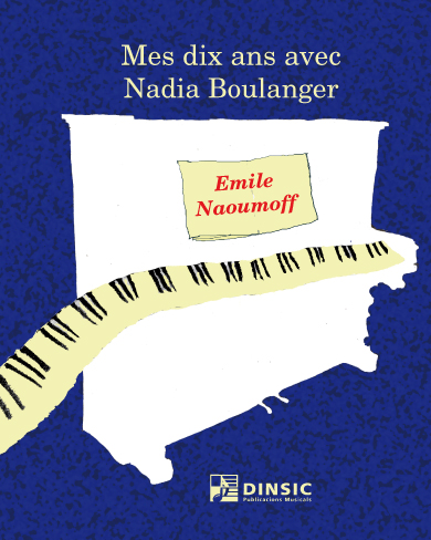 Mes dix ans avec  Nadia Boulanger