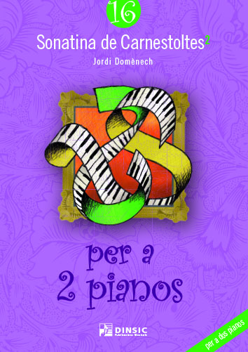 Sonatina de Carnestoltes 16: per a 2 pianos